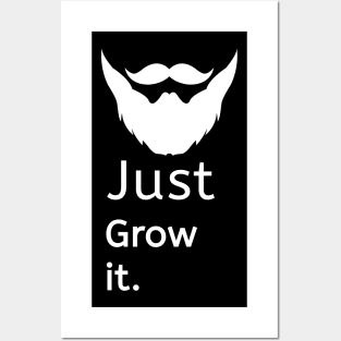 JUST GROW THE BEARD Posters and Art